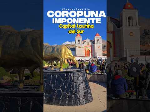 EL IMPONENTE COROPUNA - PROVINCIA DE CASTILLA - DEPARTAMENTO DE AREQUIPA. ✨️