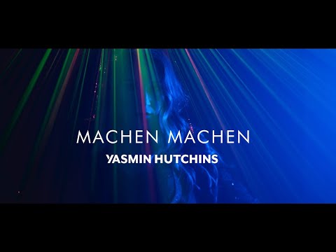 Yasmin Hutchins - Machen Machen
