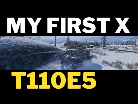 MY FIRST Tier 10 the T110E5 wot console