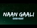 Naan Gaali Song Lyrics Good Night Trending Song