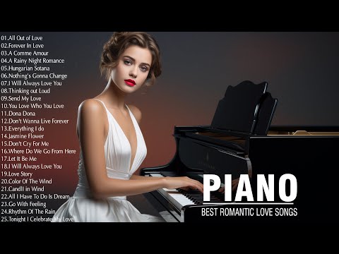 TOP 100 Most Beautiful Romantic Piano Songs - Dreamy Romantic Piano Melodies For Love and Heart
