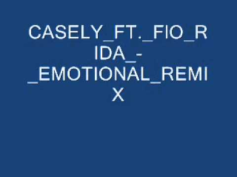 Casely ft. Flo Rida - Emotional (Remix)