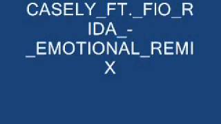 Casely ft. Flo Rida - Emotional (Remix)