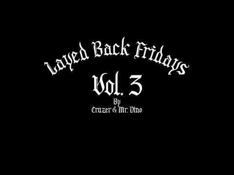 Layed Back Fridays Vol. 3
