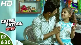Crime Patrol - क्राइम पेट्रोल सतर्क - Bekhabar -Episode 630 - 4th March, 2016