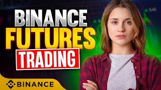 Binance Futures Trading Guide — Step-by-Step Guide & Transcript