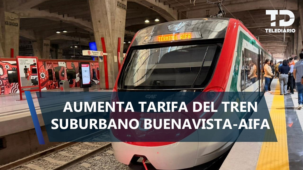 Tren Suburbano al AIFA: ¿Cuándo suben las TARIFAS y cuáles serán los NUEVOS precios?