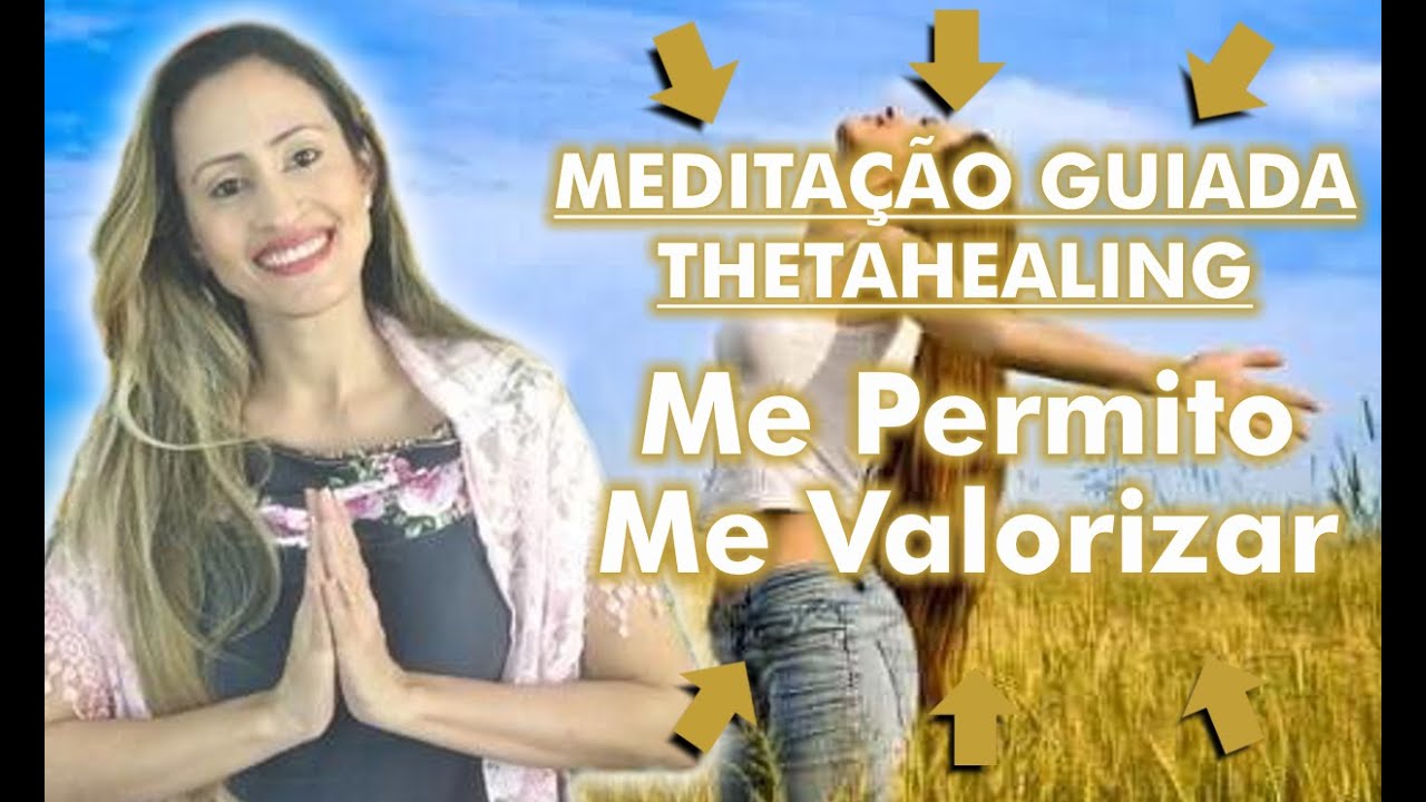 Meditação Guiada Thetahealing: Me Permito Me Valorizar | Marina Carvalho