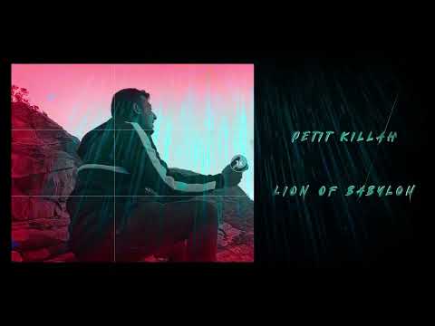PETIT KILLAH - LION OF BABYLONIA (PROD BY DAVI JELLY)