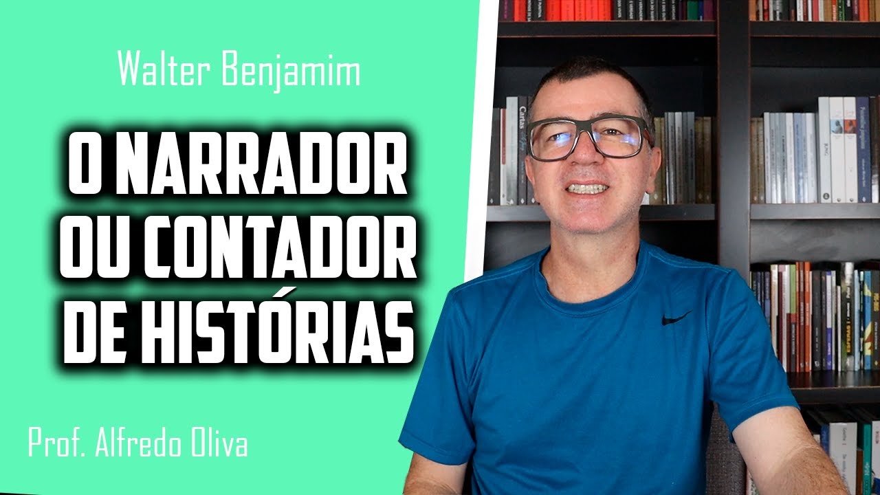 Walter Benjamin • O narrador ou contador de histórias