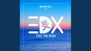 Feel the Rush (Original Club Mix)