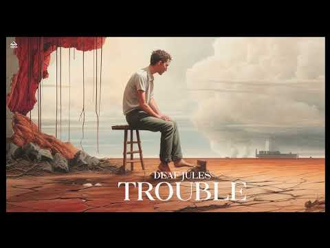 Deaf Jules - Trouble
