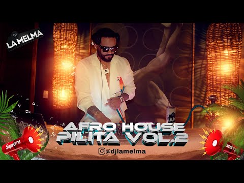 AFRO HOUSE PILITA VOL 2      #afrohouse #pilita #djlamelma