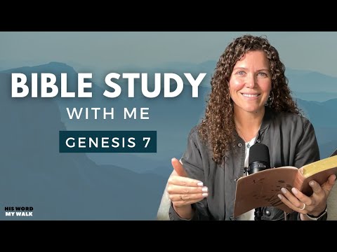 Genesis 7 | How Did Noah Get The Animals On The Ark? [Bible Study WITH ME]