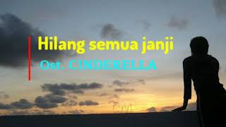 Download lagu Hilang semua janji - Ost Cinderella mp3 Download lagu Hilang semua janji - Ost Cinderella mp3