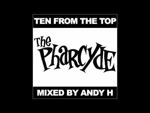 Ten From The Top (Mixed by Andy H) - The Pharcyde