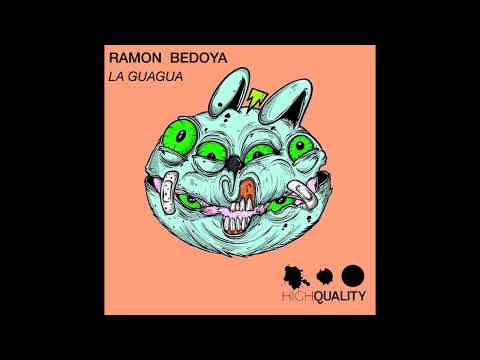 Ramon Bedoya - La Guagua (Original Mix)