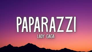 Lady Gaga - Paparazzi (Lyrics)