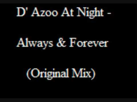 D'Azoo At Night - Always & Forever (Original Mix)