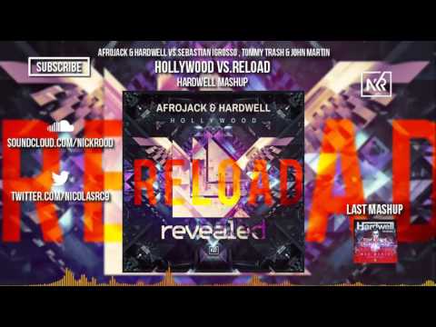 Hardwell & Afrojack vs.Sebastian Igrosso ,Tommy Trash - Hollywood vs Reload (Hardwell Mashup)