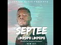 Septee - Limpopo Limpopo (Modimo Wa Skomota Le Peulwane)