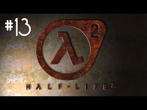 Let's Play Half-Life 2 Part 13 - Out of Ravenholm