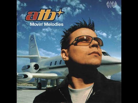 ATB - Movin' Melodies | Full Album 1999