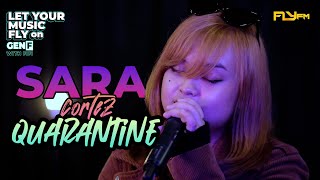 SARA CORTEZ - QUARANTINE | LET YOUR MUSIC FLY ON GEN F
