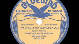 Gene Kardos and his Orchestra - Left My Gal in the Mountains - 1931