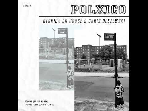 Derrick Da House & Chris Olszewski - Polxico (Original Mix)