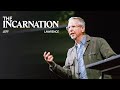 The Incarnation | Jeff Lawrence