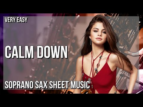 SUPER EASY Soprano Sax Sheet Music: How to play Calm Down  by Rema ft Selena Gomez