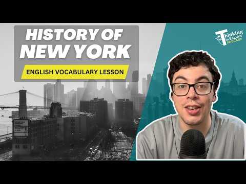 History of New York! (English Vocabulary Lesson)