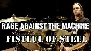 Rage Against the Machine - Fistful of Steel - Drum Cover