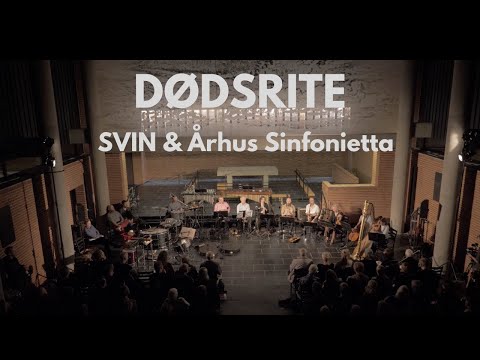 , title : 'SVIN & Århus Sinfonietta: Dødsrite (musicvideo)'