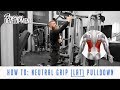 How to: Neutral Grip Pulldown for Lats | PhysiqueDevelopment.com