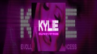 Kylie Minogue: Evolution of a Pop Princess