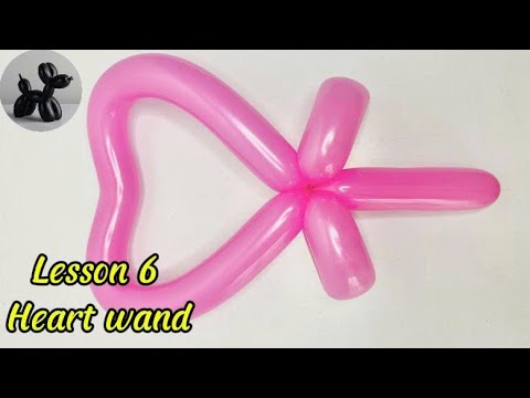Heart wand  - Lesson 6  Balloon for beginner