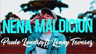 Nena Maldicion (Lyrics)(Letra) - Paulo Londra ft Lenny Tavarez