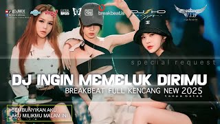 Download lagu DJ BREAKBEAT INGIN MEMELUK DIRIMU [ SHD V3 ] TERBARU 2025 FULL KENCANG mp3