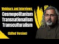 Webinar: Cosmopolitanism,Transnationalism,and Transculturalism|Edited Version|Postcolonialism