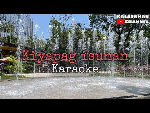 Kiyapag Isunan | KARAOKE