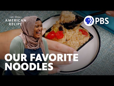 Our Favorite Noodle Dishes from The Great American Recipe Season 2 | PBS Food