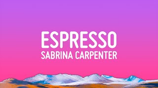 Sabrina Carpenter - Espresso (Lyrics)