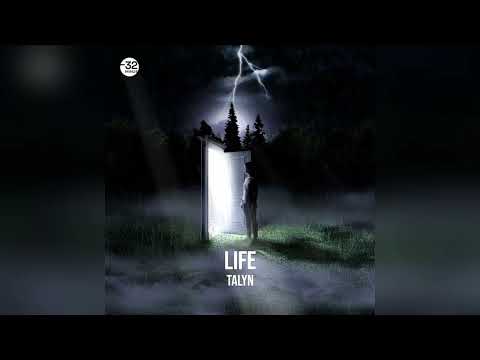 Talyn - Life Original Mix