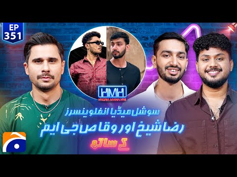 Raza Sheikh & Waqas GM (Social Media Influencers) | Hasna Mana Hai with Tabish Hashmi | Ep 351