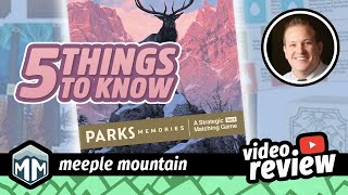 PARKS Memories: Mountaineer - 5 Things You Need to Know - Boardgame Brody