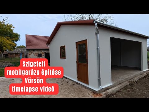 TP33 Szigetelt mobilgarázs építése Vörsön - Timelapse videó