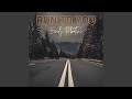 Run to You