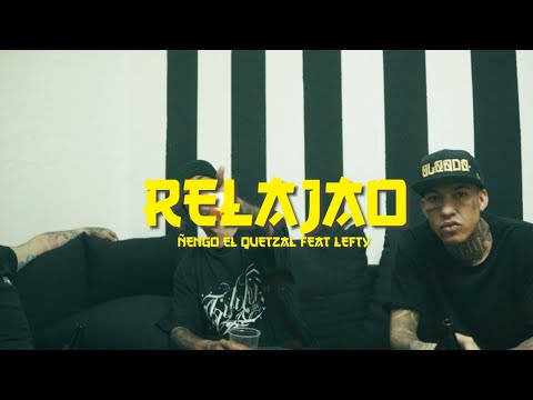 Ñengo el Quetzal // Relajao // feat Lefty SM. (One Shot)